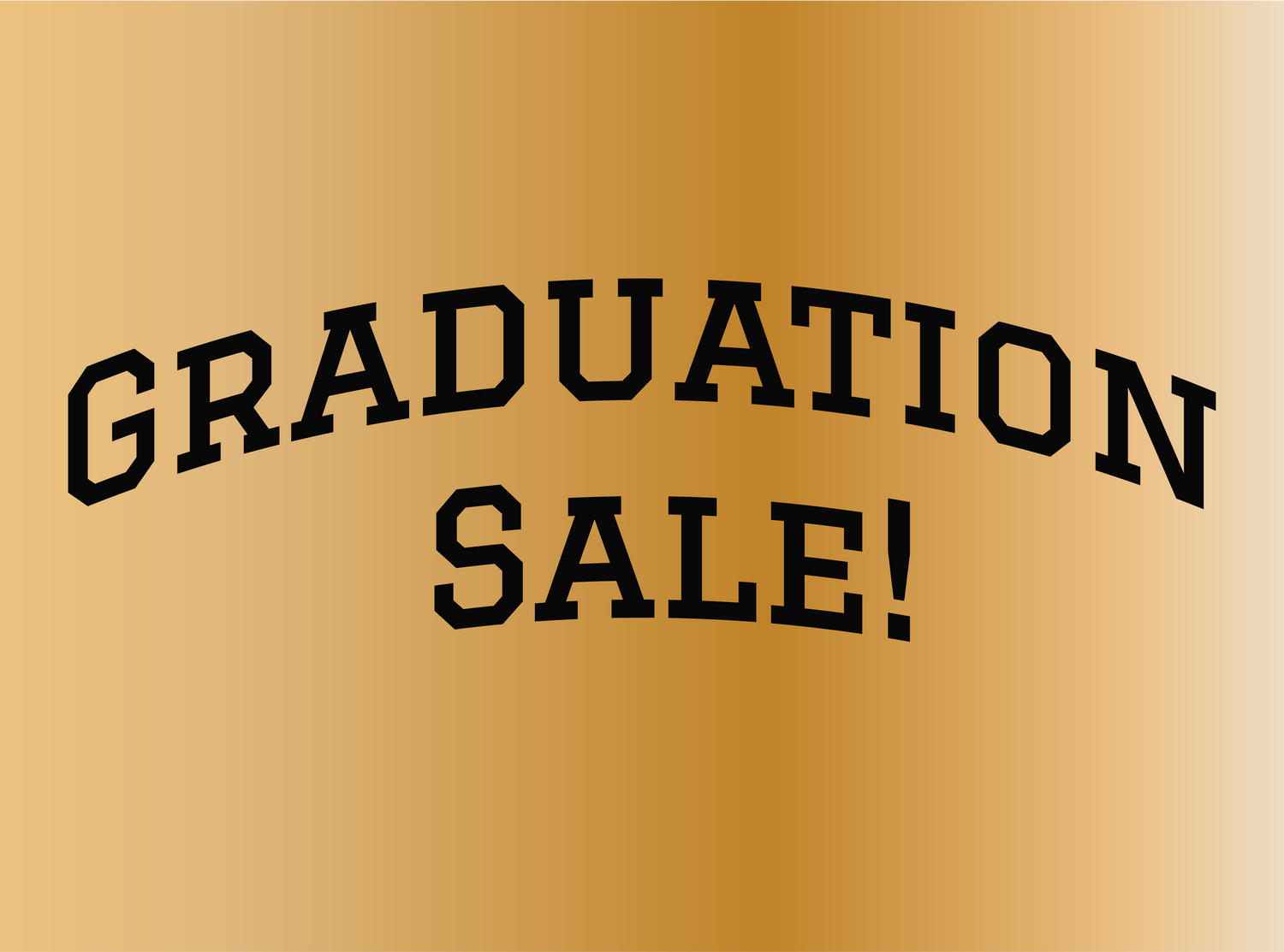 Graduation Sale